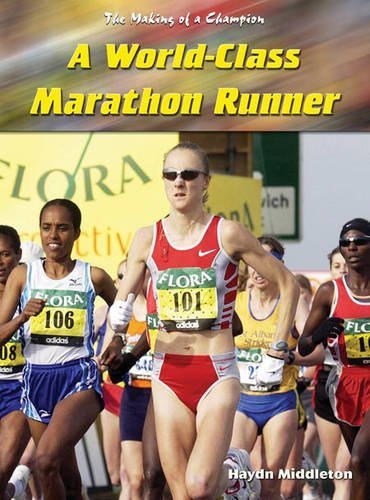World-class Marathon Runner (Making of a Champion) (9780431189307) by Mason, Paul