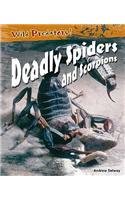 Deadly Spiders and Scorpions (Wild Predators) (Wild Predators) (9780431190006) by Andrew Solway