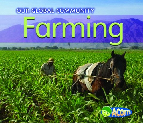 Beispielbild fr Farming (Our Global Community) zum Verkauf von MusicMagpie