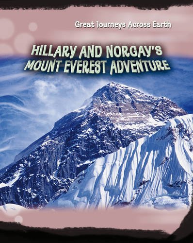 9780431191256: Hillary and Norgay's Mount Everest Adventure (Great Journeys Accross Earth)