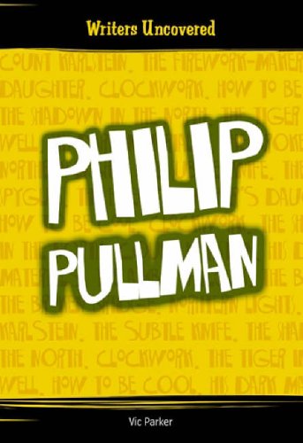 Philip Pullman (Writers Uncovered) (Writers Uncovered) (9780431906294) by Victoria Parker