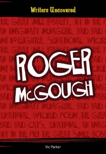 Roger McGough (Writers Uncovered) (Writers Uncovered) (9780431906324) by Victoria Parker