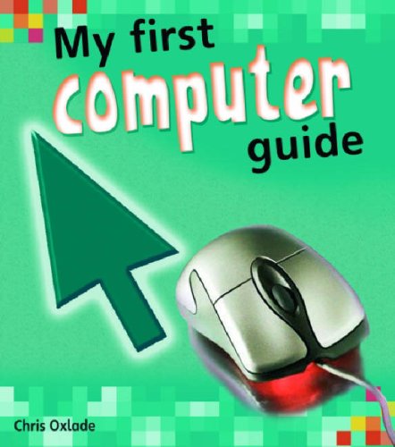 Stock image for My First Computer Guide (Young Explorer) (My First Computer Guides) for sale by Reuseabook
