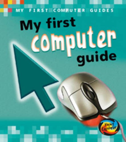 9780431907017: My First Computer Guide