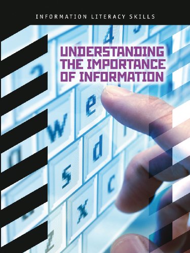 Stock image for Understanding the Importance of Information (Information Literacy Skills)