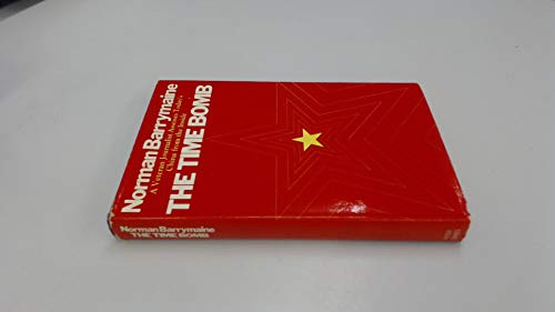 Stock image for The Time Bomb: A Veteran Journalist Assesses Today's China From the Inside for sale by Irolita Books