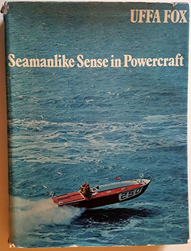 SEAMANLIKE SENSE IN POWERCRAFT - Fox, Uffa