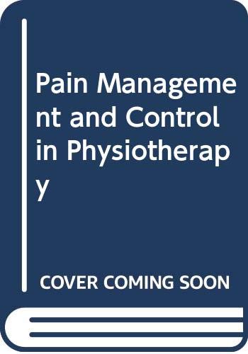Imagen de archivo de Pain : Management and Control in Physiotherapy a la venta por Better World Books Ltd
