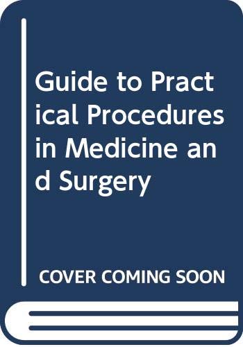 Beispielbild fr A Guide to Practical Procedures in Medicine and Surgery Dudley, Hugh; etc.; Eckersley, J.R.T.; Paterson Brown, Simon; Academic Surgical Unit St Mary's Hospital London) and Lee, Gillian zum Verkauf von Re-Read Ltd