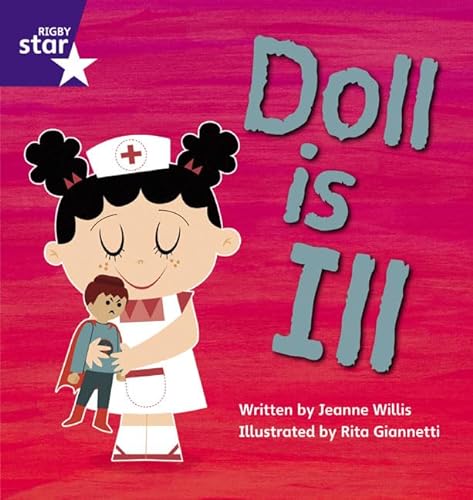 Imagen de archivo de Doll Is Ill (Rigby Star Phonic Readers) (STAR PHONICS DECODABLES) a la venta por WorldofBooks