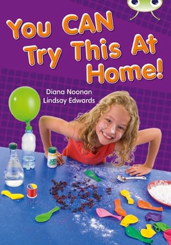 Bug Club Independent Non Fiction Year Two Gold A You CAN Try This at Home (BUG CLUB) (9780433004455) by Diana Noonan
