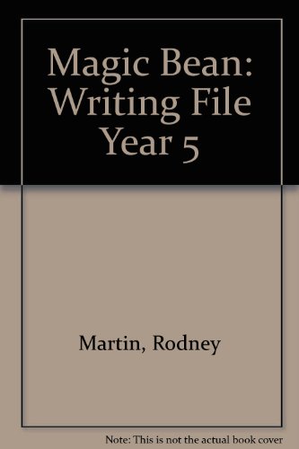 Magic Bean: Writing File Year 5 (Literacy Edition: Magic Bean) (9780433006039) by Martin, Rodney