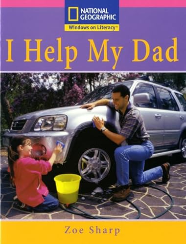 Stock image for National Geographic Reception Pink Independent Reader I Help My Dad (NATIONAL GEOGRAPHIC NONFICTION) for sale by WorldofBooks