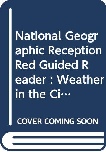 National Geographic Windows on Literacy: Reception Red Guided Reader - Weather in the City (National Geographic Windows on Literacy)