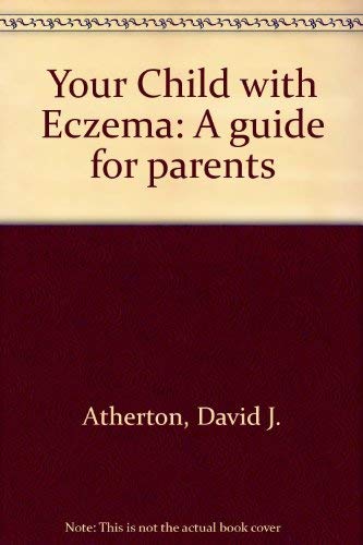 Beispielbild fr Your Child with Eczema: A guide for parents zum Verkauf von WorldofBooks