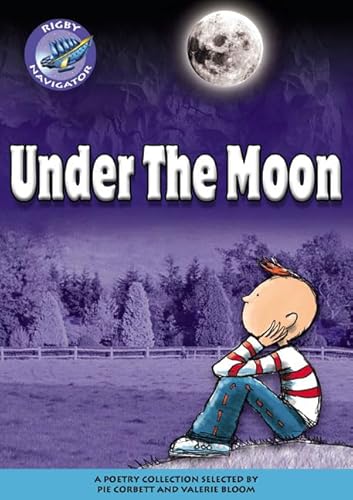 Beispielbild fr Navigator Poetry: Year 6 Red Level Under the Moon (NAVIGATOR POETRY & PLAYS) zum Verkauf von WorldofBooks