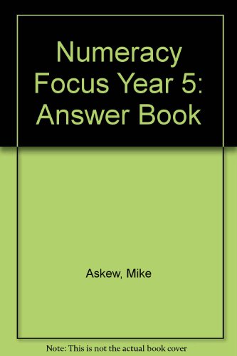 Numeracy Focus Year 5: Answer Book (Numeracy Focus) (9780433014546) by Askew, Mike; Ebbutt, Sheila; Williams, Helen; Latham, Penny