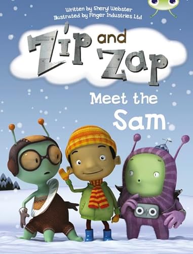 Bug Club Yellow B/1C Zip and Zap meet the Sam - Sheryl Webster