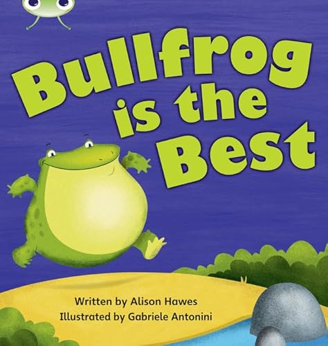 Stock image for Bug Club Phonics - Phase 5 Unit 18: Bullfrong Is the Best for sale by Blackwell's