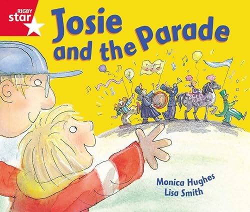 Stock image for Rigby Star Guided Reception: Red Level: Josie and the Parade Pupil Book (single) for sale by Goldstone Books