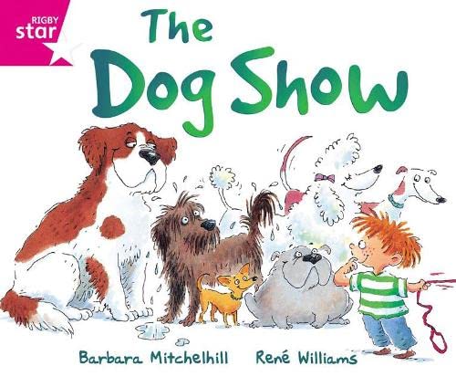 Stock image for Rigby Star Guided Reading Pink Level: The Dog Show for sale by WorldofBooks