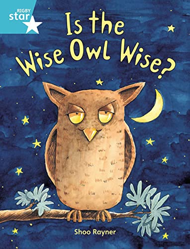 Imagen de archivo de Rigby Star Guided 2, Turquoise Level: Is the Wise Owl Wise? Pupil Book (single) a la venta por WorldofBooks