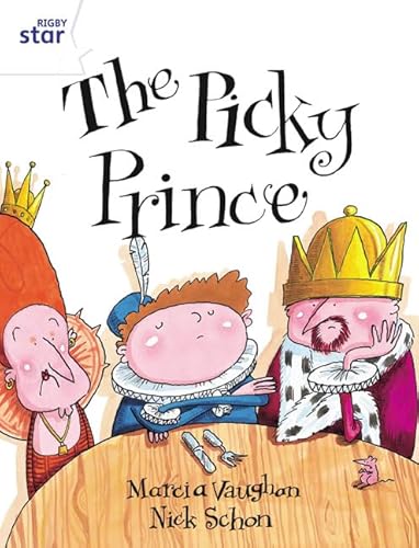 9780433028987: Rigby Star Guided 2 White Level: The Picky Prince Pupil Book (single)