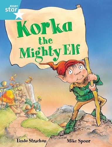 Beispielbild fr Rigby Star Guided 2, Turquoise Level: Korka the Mighty Elf Pupil Book (Single) zum Verkauf von Blackwell's