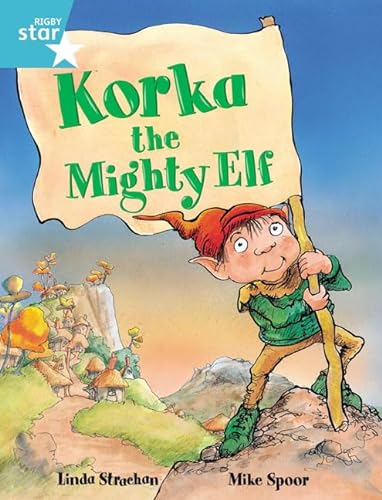 Stock image for Rigby Star Guided 2, Turquoise Level: Korka the Mighty Elf Pupil Book (single) for sale by Revaluation Books