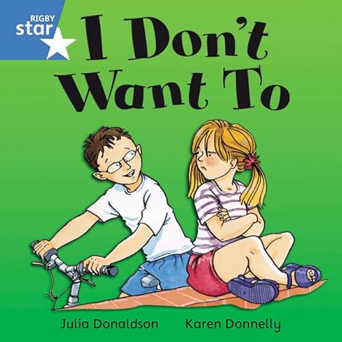 Stock image for Rigby Star Independent Blue Reader 1: I Dont Want To! for sale by Reuseabook