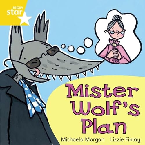 9780433029939: Rigby Star Independent Yellow Reader 9 Mister Wolf's Plan