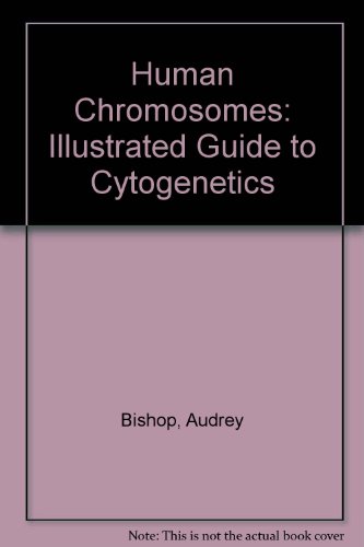 Human Chromosomes: Illustrated Guide to Cytogenetics (9780433030003) by Audrey Bishop