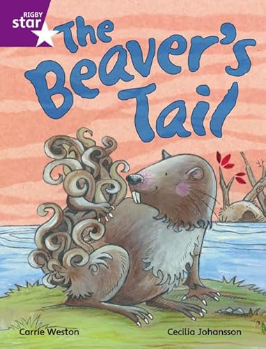 Stock image for Rigby Star Independent Purple Reader 1 The Beaver's Tail for sale by WorldofBooks