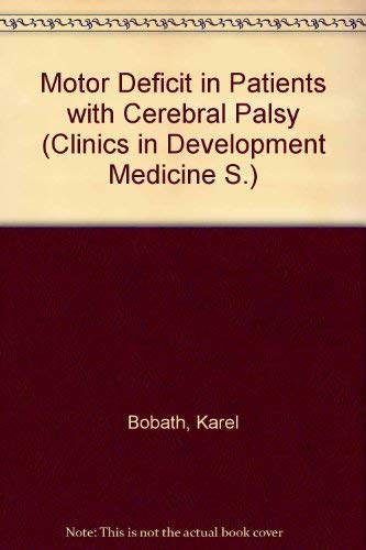 9780433033301: Motor Deficit in Patients with Cerebral Palsy (Clinics in Development Medicine S.)