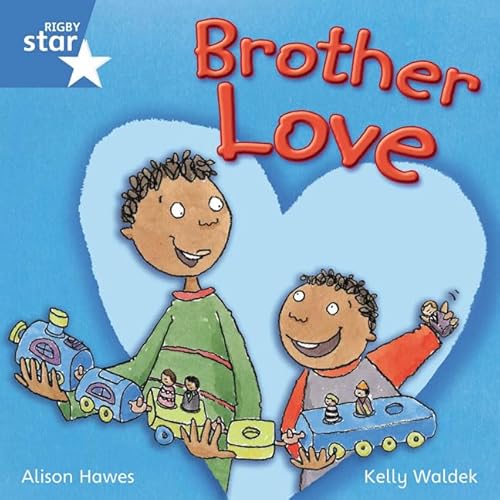 Stock image for Rigby Star Independent Year 1 Blue Fiction Brother Love Single for sale by WorldofBooks