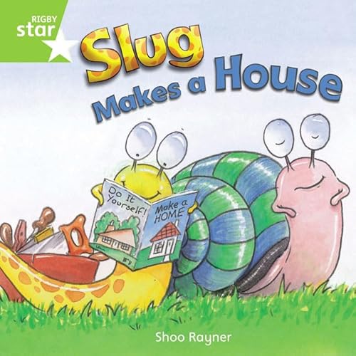 Stock image for Rigby Star Independent Year 1 Green Fiction Slug Makes A House Single for sale by Blackwell's