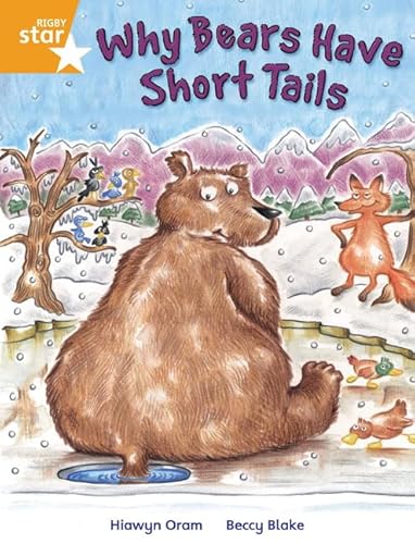 Stock image for Rigby Star Independent Year 2 Orange Fiction Why Bears Have Short Tails Single: Orange Level Fiction for sale by Chiron Media