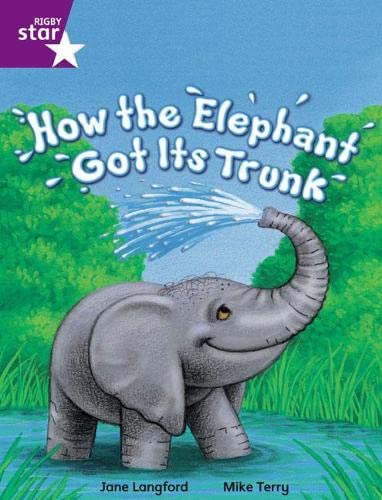 Stock image for Rigby Star Independent Year 2 Purple Fiction How The Elephant Got Its Trunk Single for sale by WorldofBooks
