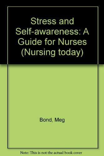 9780433034902: Stress and Self-awareness: A Guide for Nurses (Nursing today)