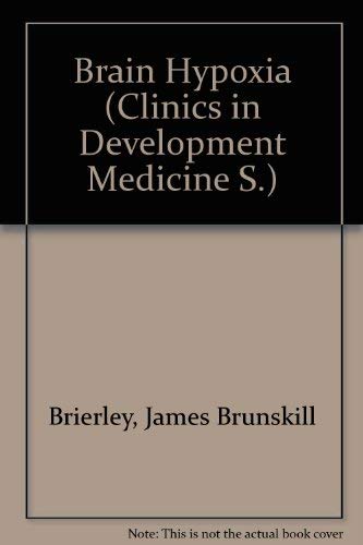 9780433041009: Brain Hypoxia (Clinics in Development Medicine S.)