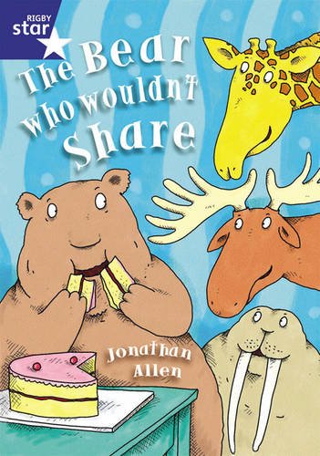 The Bear Who Wouldn't Share (Rigby Red Giant) (9780433042570) by Allen, Jonathan