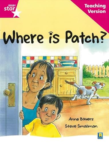 Stock image for Rigby Star Guided Reading Pink Level: Where Is Patch? Teaching Version for sale by Blackwell's