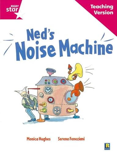 Imagen de archivo de Rigby Star Guided Reading Pink Level: Ned's Noise Machine Teaching Version a la venta por WorldofBooks