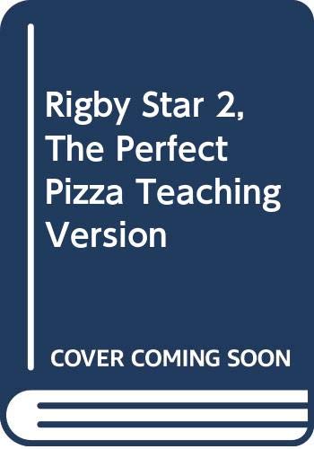 9780433047599: Rigby Star 2, The Perfect Pizza Teaching Version