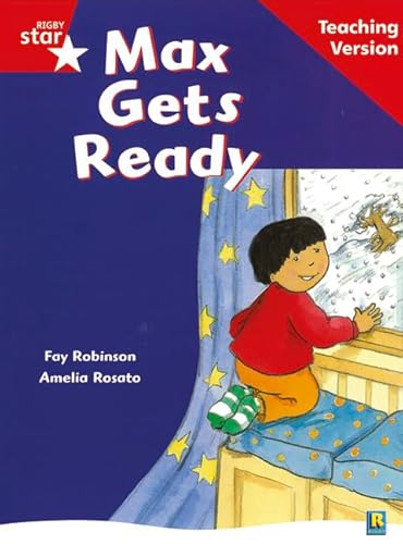 Stock image for Rigby Star Guided Reading Red Level: Max Gets Ready Teaching Version for sale by Revaluation Books
