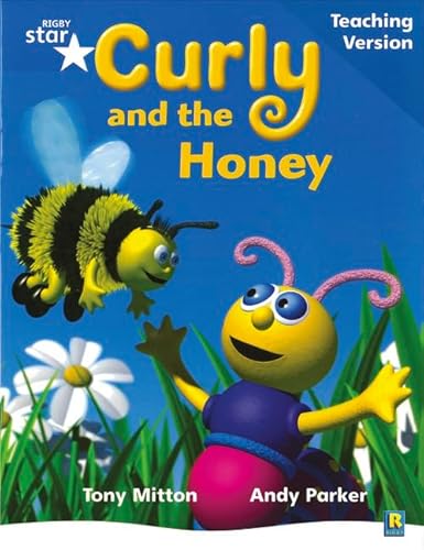 Stock image for Rigby Star Phonic Guided Reading Blue Level: Curly and the Honey Teaching Version for sale by Blackwell's