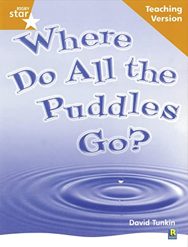 Beispielbild fr Rigby Star Non-fiction Guided Reading Orange Level: Where do all the puddles go? Teaching zum Verkauf von WorldofBooks