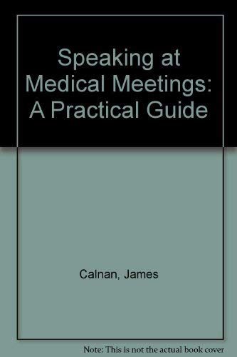 Beispielbild fr Speaking at Medical Meetings: A Practical Guide zum Verkauf von Cambridge Rare Books