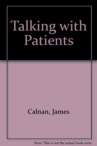 Beispielbild fr Talking With Patients: A Guide to Good Practice zum Verkauf von Ammareal