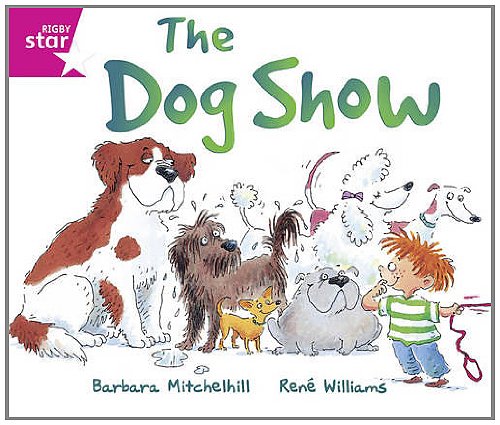 The Dog Show (Rigby Star) (9780433050896) by Barbara Mitchelhill